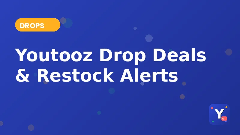 Youtooz Drop Deals and Restock Alerts Explained